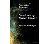 Decolonising African Theatre