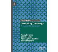 Decolonising Criminology: A Toolkit for Inclusion