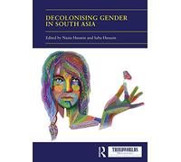 Decolonising Gender in South Asia (ThirdWorlds)
