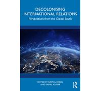 Decolonising International Relations : Perspectives from the Global South