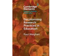 Decolonising Research Practices in Education : Kincentric and Relational Methodologies