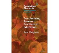 Decolonising Research Practices in Education : Kincentric and Relational Methodologies
