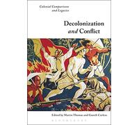 Decolonization and Conflict: Colonial Comparisons and Legacies