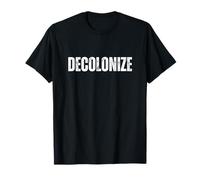 Decolonize Anti-Colonial Indigenous Rights Native Protest T-Shirt