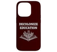 Decolonize Education The Future of Learning Book Reading Case for iPhone 14 Pro