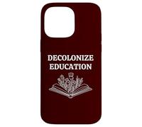 Decolonize Education The Future of Learning Book Reading Case for iPhone 14 Pro Max