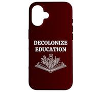 Decolonize Education The Future of Learning Book Reading Case for iPhone 16