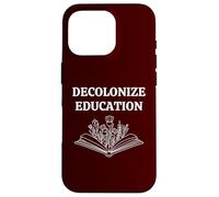 Decolonize Education The Future of Learning Book Reading Case for iPhone 16 Pro
