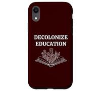 Decolonize Education The Future of Learning Book Reading Case for iPhone XR