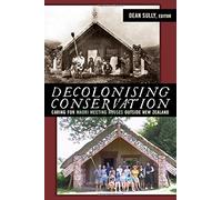 Decolonizing Conservation: Caring for Maori Mee, Sully Paperback..