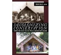 Decolonizing Conservation: Caring for Maori Meeting Houses outside New Zealand b