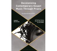 Decolonizing Contemporary Gospel Music Through Praxis : Handsworth Revolutions