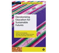 Decolonizing Education for Sustainable Futures