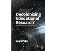 Decolonizing Educational Research: From Ownership to Answerability (Series in Critical Narrative)