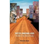Decolonizing God: The Bible in the Tides of Empire (Bible in the Modern World)