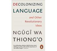 Decolonizing Language and Other Revolutionary Ideas