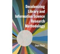 Decolonizing Library and Information Science Research Methodology