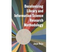 Decolonizing Library and Information Science Research Methodology (Association for Library and Information Science Education)