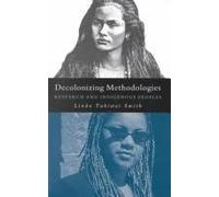 Decolonizing Methodologies - Research And Indigenous Peoples