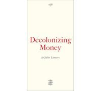 Decolonizing Money (Vagabonds)