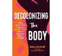 Decolonizing the Body