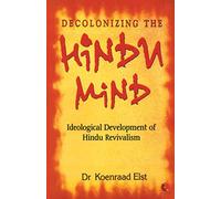 Decolonizing The Hindu Mind