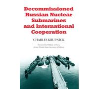 Decommissioned Russian Nuclear Submarines and International Cooperation