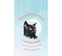 Déconnecte et Joue: Le Puuurfect Livre d’activités de détox digitale