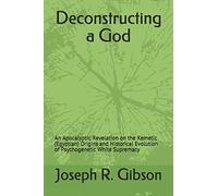 Deconstructing a God: An Apocalyptic Revelation on the Kemetic (Egyptian) Origins and Historical Evolution of Psychogenetic White Supremacy