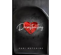 Deconstructing: A women's fiction novel