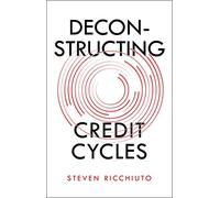 Deconstructing Credit Cycles