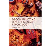 Deconstructing Developmental Psychology
