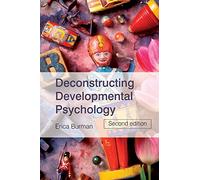 Deconstructing Developmental Psychology