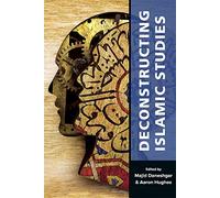 Deconstructing Islamic Studies: 4 (Mizan Series)