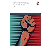 Deconstructing Martial Arts