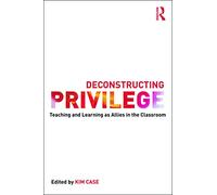 Deconstructing Privilege: Teaching and Learning as Allies in the Classroom