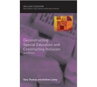 Deconstructing special education and constructing inclusion