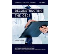 Deconstructing the OSCE (Oxford Specialty Training) – Strategies for OSCE Success