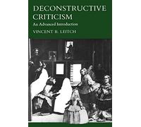 Deconstructive Criticism: An Advanced Introduction