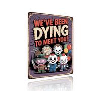 Decopix Halloween Funny Welcome Metal Sign 8x12 Inch "We've Been Dying To Meet You" Vintage Horror Decor for Home, Party, Wall Art