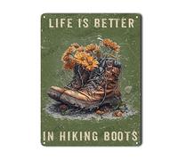 Decor Metal Sign Life is Better in Hiking Boots Metal Sign Vintage Bar Kitchen Garage Cave Home for Farm Garden Garage Decor 6x8inch