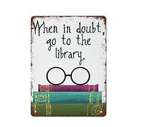 Decor When in Doubt Go to The Library and Poster Retro Wall Decor for Home Cafes Office Store Pubs Club Home Decor Rustic Tin Signs Wall Art Metal Poster Retro Metal Tin Sign 8X12 inches