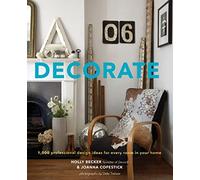 Decorate: 1,000 Professional Design Ideas for Every Room in Your Home
