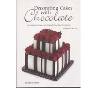 Decorating Cakes with Chocolate: Scrumptious Recipes and Original Chocolate Decorations
