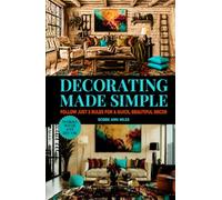 Decorating Made Simple: Follow Just 2 Rules for a Quick, Beautiful Décor