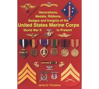 Decorations, Medals, Badges and Insignia of the United States Marine Corps: World War II to Present