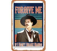 Decorative 8x12 inch vintage metal tin signage Doc Holliday Forgive Me If I Don't Shake Hands Poster Poster Creative Tin Sign Novelty Metal Retro Wall Decor For Home Gate Garden Bars Restaurants Cafes