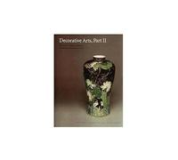 Decorative Arts, Part II - Far Eastern Ceramics and Paintings: Part II: Far Eastern Ceramics and Paintings; Persian and Indian Rugs and Carpets: 10 (National Gallery of Art Systematic Catalogues)