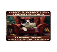 Decorative Metal Sign That's What I Do I Read Books I Drink Wine And I Know Things Wall Decor Aluminum Tin Signs for Dining Room Outside Outdoor Librarian Art Poster Gift for Home 8x12 Inch