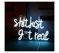 Decorative neon lights Shit Just Got Real for neon Sign Letters Dimmable Switch/USB Humor Words Lamp